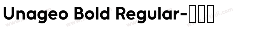 Unageo Bold Regular字体转换